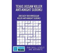 Texas Jigsaw Killer Anti-Knight Sudoku: 200 Easy 9x9 Irregular Killer Anti-Knight Sudoku