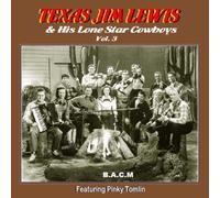 Texas Jim Lewis & His Lone Star Cowboys: Volume 3