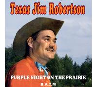 Texas Jim Robertson - Purple Night on The Prairie [Import]