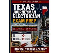 Texas Journeyman Electrician Exam Prep 2026-2027: 1,000 Practice Questions, 8 Complete Tests, 2023 NEC Open-Book Review, Knowledge Portion, ... Explanations, and TDLR/PSI-Style Practice