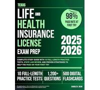 Texas Life and Health Insurance license Exam Prep 2025-2026: Complete Study Guide with 10 Full-Length Practice Tests, State Law Review, and Proven Strategies to Help You Pass on Your First Try