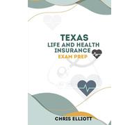 TEXAS LIFE AND HEALTH INSURANCE LICENSE EXAM PREP: ROAD MAP TO SUCCESS