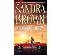 Texas! Lucky, Texas! Tyler Family Saga Sandra Brown (Auteur)