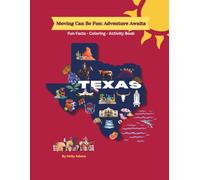 Texas: Moving Can Be Fun - Adventure Awaits: Adventure Awaits