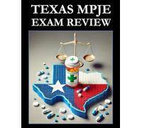 TEXAS MPJE EXAM REVIEW: Multistate Pharmacy Jurisprudence Examination Federal and State Questions