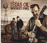 Texas Oil - Rocket Fuel [Import]