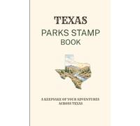 Texas Parks Stamp Book: A Keepsake of Your Adventures Across Texas | 5.5" X 8.5", 122 Pages | Pocket-Sized Stamp Book for Texas State Parks and More