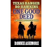 Texas Ranger Bo Hawkins: One Good Deed: A Western Adventure