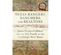 Texas Rangers Ranchers and Realtors - Thomas O. McDonald - University of Oklahoma Press - Livre en Anglais - Hardback Thomas O. McDonald (Auteur)