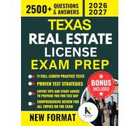 TEXAS REAL ESTATE LICENSE EXAM PREP: The Complete Exam Guide with 2500+ Practice Questions, Key Real Estate Concepts, Flashcards, Updated Laws, and Expert Strategies for First-Time Success