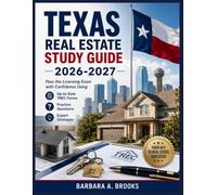 Texas Real Estate Study Guide 2026-2027: Pass the Licensing Exam with Confidence Using Up-to-Date TREC Forms, Practice Questions, and Expert Strategies