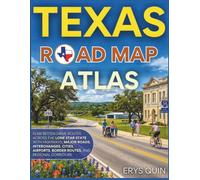 TEXAS ROAD MAP 2026-2027: Plan Better Drive Routes Across the Lone Star State with Highways, Major Roads, Interchanges, Cities, Airports, Border, Routes, and Regional Corridors