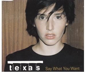 Texas - Say What You Want