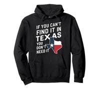 Texas Si Vous ne Le Trouvez Pas au Texas, Vous n'en Avez Pas Besoin Sweat à Capuche