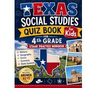 Texas Social Studies Quiz Book: 4th Grade STAAR Practice Workbook with Answer Keys - History, Geography, Civics, Economy & State Symbols for Kids