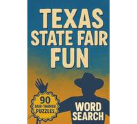 Texas State Fair Fun Word Search: 90 Puzzles Celebrating the Lone Star State's Greatest Tradition: Word Find Games Featuring Fair Food, Rides, ... for Adults, Seniors, and Puzzle Enthusiasts