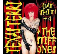 Texas Terri & the Stiff Ones - Eat Shit !