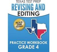 TEXAS TEST PREP Revising and Editing Practice Workbook Grade 4 Practice and Preparation for the STAAR Writing Test - T. Hawas - Amazon Digital Services LL T. HawasT. Hawas (Auteur)