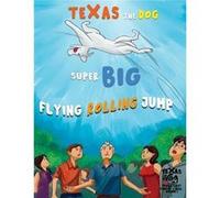 TeXas the Dogs Super Big Flying Rolling Jump Volume 1 - Amazon Digital Services LLC KDP - Amazon Digital Services LLC KDP - Livre en Anglais Amazon Digital Services LLC KDPAmazon Digital Services LLC 
