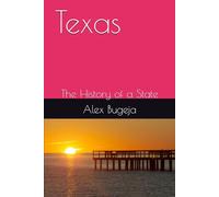 Texas: The History of a State