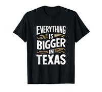 Texas : Tout est plus grand au Texas, en Amérique, État américain, drôle T-Shirt