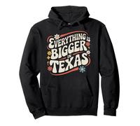 Texas Tout est Plus Grand au Texas Sweat à Capuche