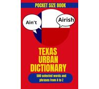 Texas Urban Dictionary: The Ultimate Collection of Texas Expressions, Slang, and Sayings