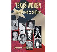 Texas Women Who Dared To Be First