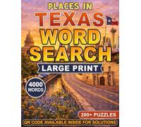 Texas Word Search: 200 Puzzles Featuring 4,000+ Places Across The Lone Star State