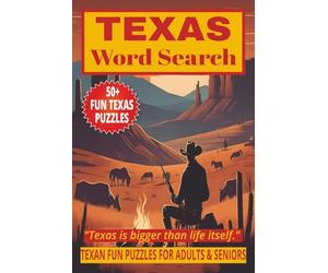 TEXAS WORD SEARCH: 50+ Easy-to-Read Puzzles in a Word Find Book About Lone Star Texan State Landmarks, Cities, History & Wildlife for Adults & Seniors ... Cowboy Puzzles Gift for Adventure & Holidays
