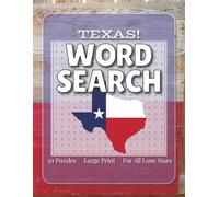 Texas Word Search: Easy to Read Print | 8.5" by 11" For Readability | 50 Puzzles Celebrating All Things Texas | Suitable for All Ages