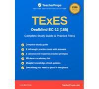 TExES (185) Deafblind EC-12 Study Guide: Complete 2026 Study Guide with Two Full-Length Practice Tests, Answer Explanations, and Vocabulary Review for the Texas Examinations of Educator Standards