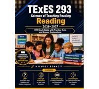 TExES 293 Science of Teaching Reading 2026-2027: STR Study Guide with Practice Tests and Answer Explanations