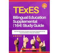 TExES Bilingual Education Supplemental (164) Study Guide: Test Prep with Practice Questions and Answer Explanations for the Texas Examinations of Educator Standards