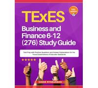 TExES Business and Finance 6-12 (276) Study Guide: Test Prep with Practice Questions and Answer Explanations for the Texas Examinations of Educator Standards