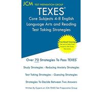 Texes Core Subjects 4-8 English Language Arts And Reading - Test Taking Strategies
