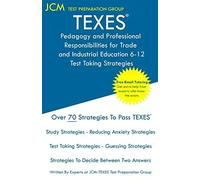 Texes Pedagogy And Professional Responsibilities For Trade And Industrial Education 6-12 - Test Taking Strategies
