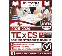TExES Science of Teaching Reading Study Guide 2025-2026: Detailed Content Review, Proven Strategies, And Full-Length Practice Tests