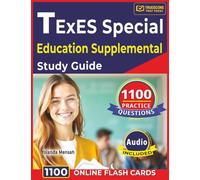 TExES Special Education Supplemental Study Guide: 1100 Practice Questions with Detailed Answer Explanations Covering All Domains