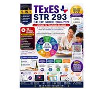TExES STR 293 Study Guide 2026-2027: 5-in-1 Complete STR Exam Prep with 600+ Practice Questions, 3 Full-Length Tests, Constructed Response Examples, Detailed Explanations, and Real Classroom Scenarios