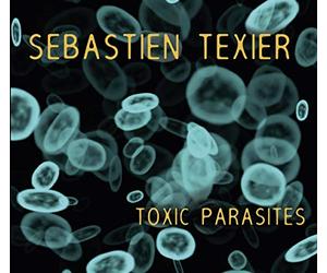 Texier, Sebastien - Toxic Parasites