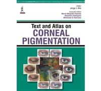 Text And Atlas On Corneal Pigmentation (Hardcover) Jorge L Alio, Maria Alejandra Amesty, Alejandra Rodriguez, Mohamed El Bahrawy (Auteur)