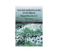 Text And Authority In The South African Nazaretha Church