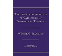 Text And Interpretation As Categories Of Theological Thinking