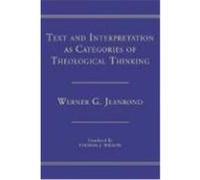 Text and Interpretation as Categories of Theological Thinking Jeanrond, Werner G. (Auteur)