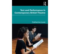 Text And Performance In Contemporary British Theatre