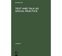 Text And Talk As Social Practice