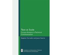 Text At Scale: Corpus Analysis In Technical Communication