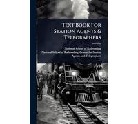 Text Book For Station Agents & Telegraphers