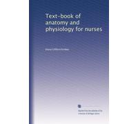 Text-book of anatomy and physiology for nurses